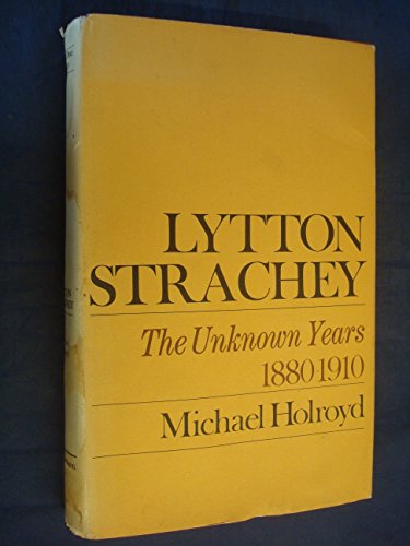 Lytton Strachey: The Unknown Years 1880-1910 B0018JEH8S Book Cover