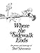 Where the Sidewalk Ends