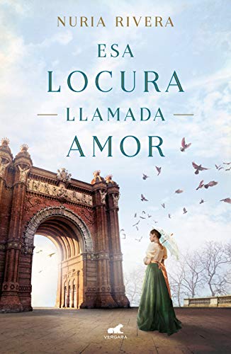 Esa locura llamada amor (Vergara Romántica)