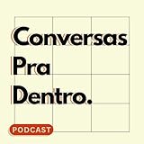 Conversas para Dentro