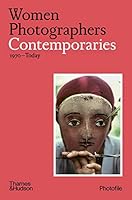 Women Photographers: Contemporaries 0500411174 Book Cover