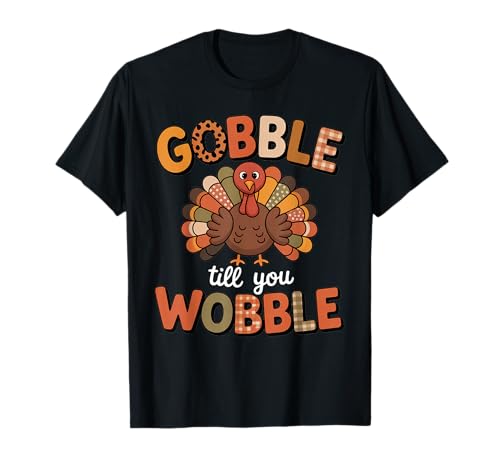 Gobble Til You Wobble Funny Kids Toddler Thanksgiving Camiseta