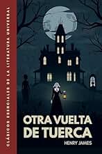 Otra vuelta de tuerca: Traducción literal del original. Edición ilustrada
