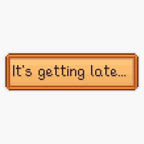 Stardew Valley It's Getting Late... - Adhesivo de vinilo impermeable para parachoques y ventana de laptop de 5 pulgadas