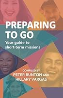Preparing to Go: Your Guide to Short-Term Missions 1735738840 Book Cover