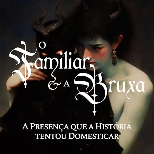 EP 147 - O FAMILIAR E A BRUXA