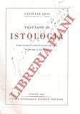 Trattato di istologia. Terza edizione aggiornata e ampliata.
