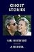 Ghost Stories: A Memoir
