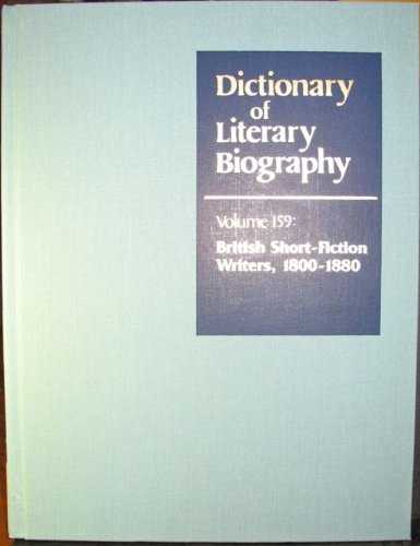 DLB 159: British Short Fiction Writers, 1800-1880 (Dictionary of Literary Biography, 159)      Hardcover – December 8, 1995