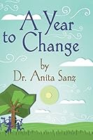 A Year to Change 1490315047 Book Cover