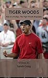 tiger woods net worth  TIGER WOODS: Rise of a Prodigy, The Tiger Woods Biography (English Edition)
