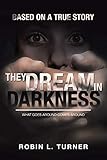 They Dream In Darkness