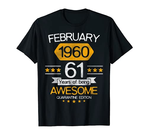 61 Años Regalo Febrero 1960 61st Birthday Quarantine Gif Camiseta