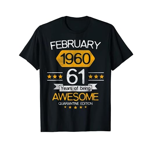 61 Años Regalo Febrero 1960 61st Birthday Quarantine Gif Camiseta