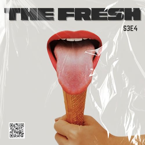 Episode 633: The Fresh S3 E4