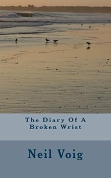 Paperback The Diary Of A Broken Wrist Book