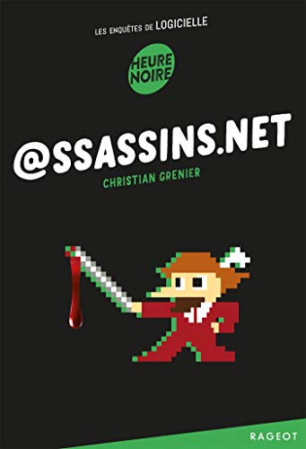 @ssassins.net: Les enquêtes de Logicielle @ssassins.net: Les enquêtes de Logicielle