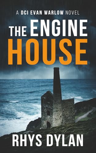 The Engine House: A Black Beacons Murder Mystery (DCI Evan Warlow...