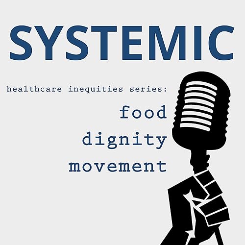 Healthcare Inequity Series: Food Dignity&reg; Movement