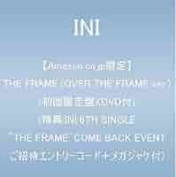 INI エントリーコード 33口 THE FRAME【CD MAXI】【+DVD】 | INI | UNIVERSAL MUSIC STORE