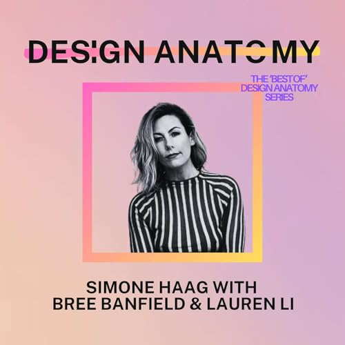 Best of Design Anatomy Series: A conversation with Simone Haag