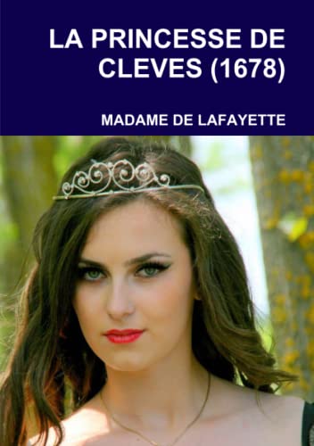 LA PRINCESSE DE CLEVES (1678) (French Edition) [French] 0244200335 Book Cover