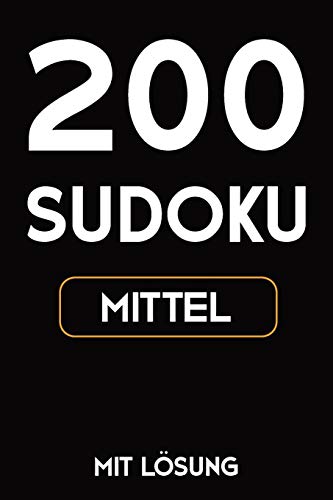 200 Sudoku mittel mit Lösung: Puzzle Rätsel Heft, 2 Rätsel pro Seite, 9x9 (German Edition)