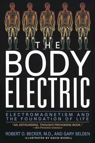 The Body Electric: Electromagnetism and the Foundation of Life