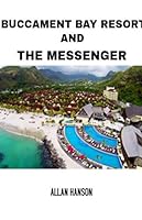 Buccament Bay Resort & The Messenger 1796906573 Book Cover