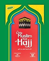 The Little Muslim Book of Hajj (Proud Muslim Kids) 1953836933 Book Cover
