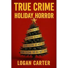 TRUE CRIME - Holiday Horror Audiolibro Por Logan Carter arte de portada