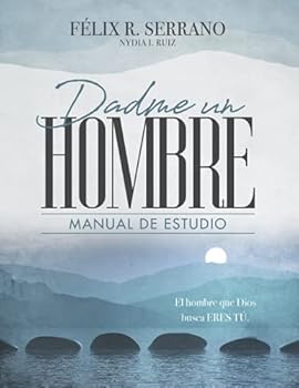 Paperback Dadme un hombre: Manual de estudio (Spanish Edition) [Spanish] Book