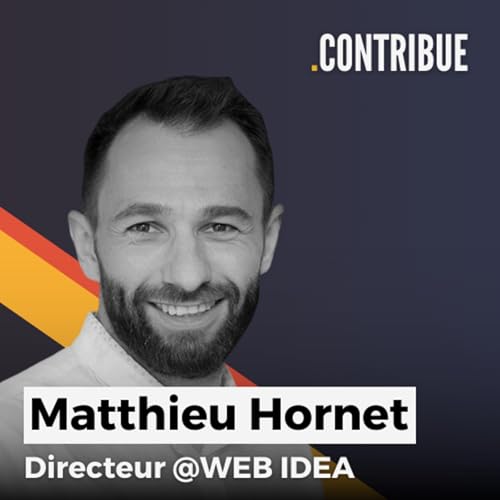 #7 D&Eacute;FENDRE : Entreprises fran&ccedil;aises, Changement, R&ecirc;ve - Avec Matthieu Hornet