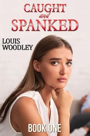 Amazon.com: Caught and Spanked - Book One: teen girl spanking tales