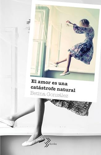 El amor es una catástrofe natural (Bordes)