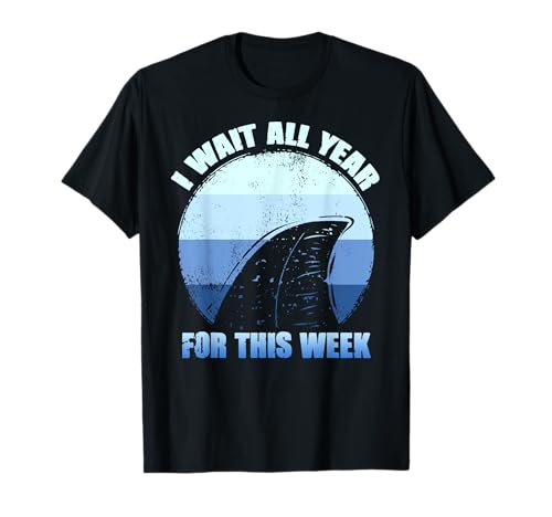 I Wait All Year For This Week Camisas Funny Shark Tee Camiseta