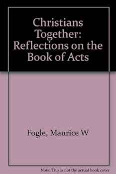 Hardcover Christians Together: Reflections on the Book of Acts Book