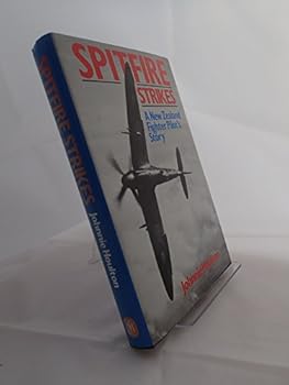 Hardcover Spitfire strikes: A New Zealand fighter pilot's story Book