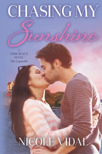 Chasing My Sunshine (A York Beach Novel - The Cappellis)