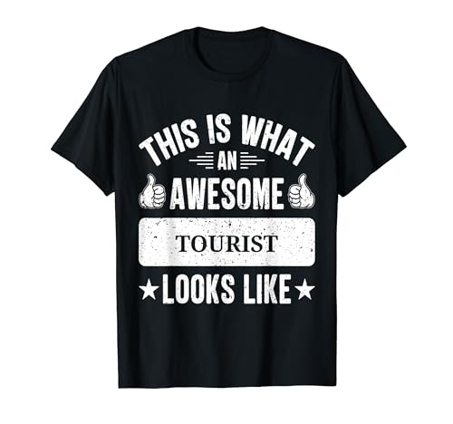 Tourist gifts funny quote Tourist T-Shirt