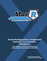 MaxR Refrigeration Compound Industry Test Results: The Solution to HVAC/R Oil Fouling and Sustained Operational Efficiency B0CQGZ1H8Y Book Cover