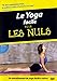 Le Yoga Facile pour Les nuls