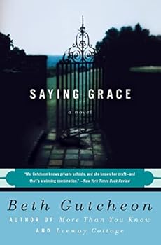 Paperback Saying Grace: A Funny and Stunning Novel of Midlife, Marriage, and Community in Jeopardy Book