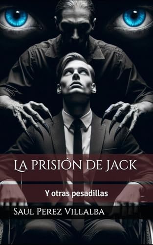 La prisión de Jack y otras pesadillas (Spanish Edition)