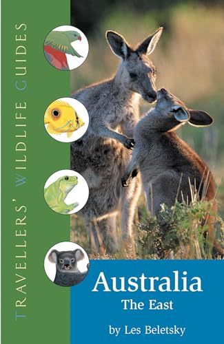 Australia: the East (Travellers' Wildlife Guides)