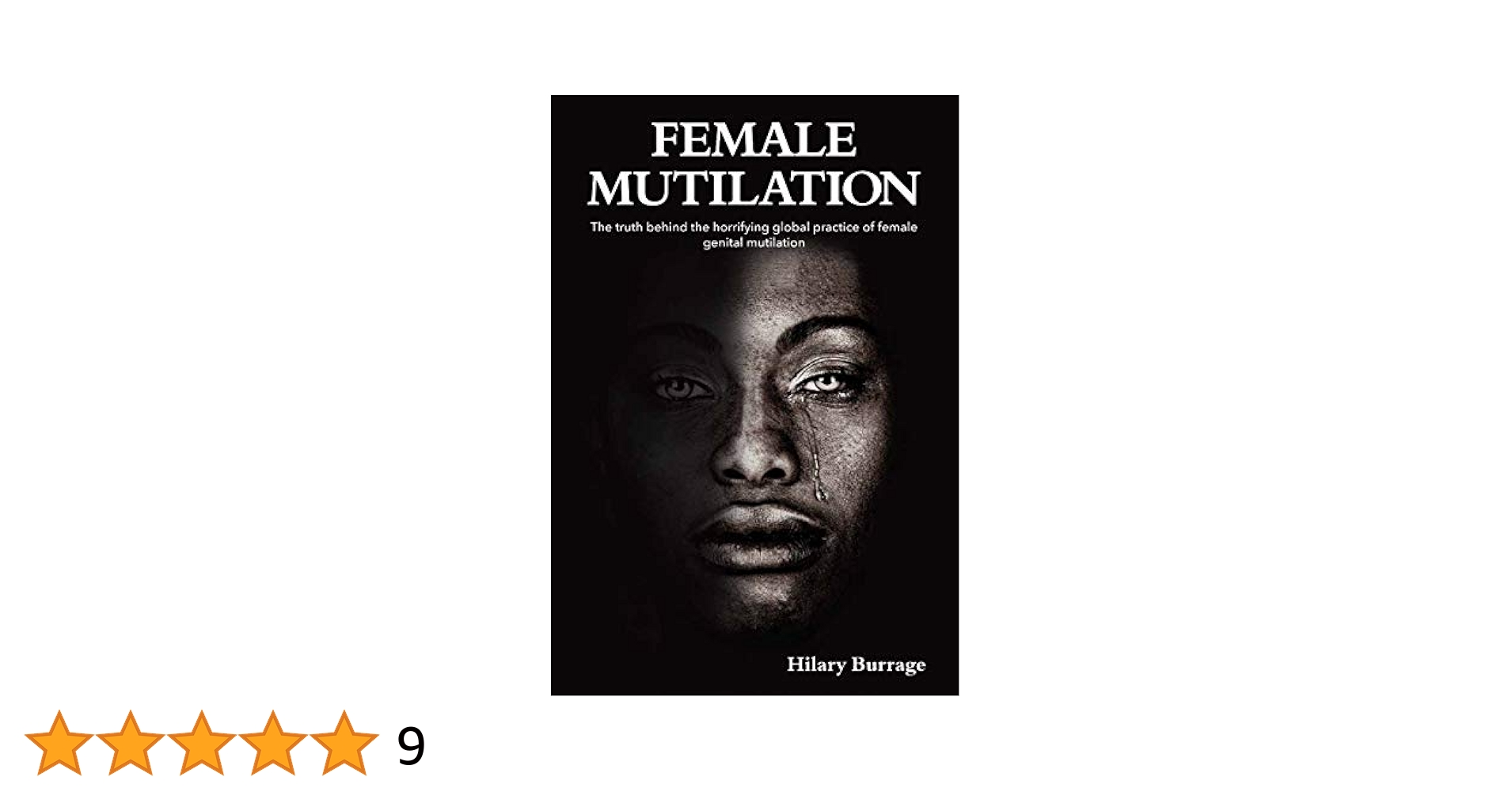 female multilation Female Mutilation: The Truth Behind the Horrifying Global Practice of Female Genital Mutilation: Burrage, Hilary: 9781742576077: Amazon.com: Books