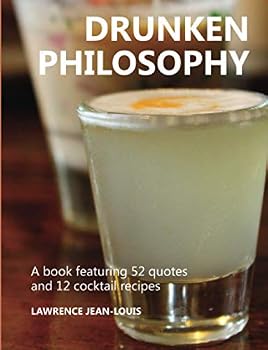 Paperback Drunken Philosophy: A book featuring 52 quotes and 12 cocktail recipes. Book