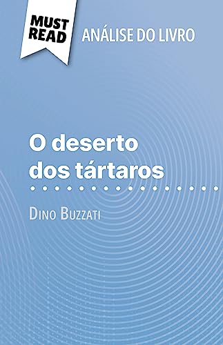 O deserto dos tártaros de Dino Buzzati (Análise do livro): Análise completa e resumo pormenorizado do trabalho