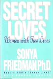 Secret Loves: Women With Two Lives