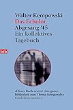 echolote24 dortmund  Das Echolot - Abgesang \'45 - (4. Teil des Echolot-Projekts): Ein kollektives Tagebuch von Kempowski. Walter (2007) Taschenbuch